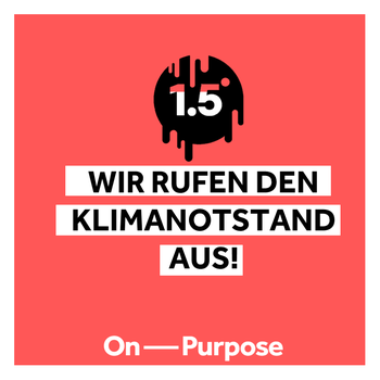 Wir rufen den Klimanotstand aus!